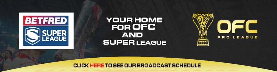 Your home for OFC and Super League. Click here to see our broadcast schedule