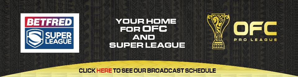 Your home for OFC and Super League. Click here to see our broadcast schedule